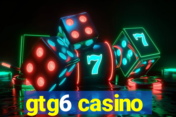 gtg6 casino